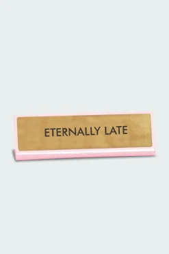 Eternally Late Deskplate Sign - Plaque de bureau | Multicolore