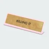 Killing It Deskplate Sign - Plaque de bureau | Doré